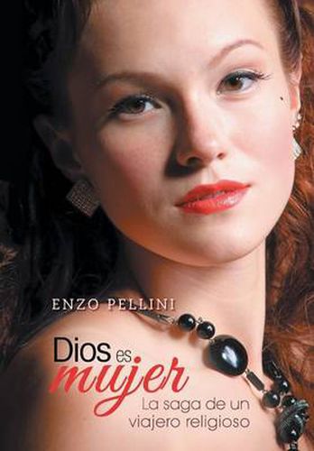 Cover image for Dios es mujer: La saga de un viajero religioso