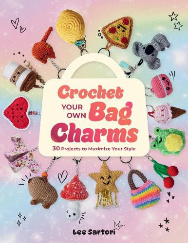 Cover image for Crochet Your Own Bag Charms