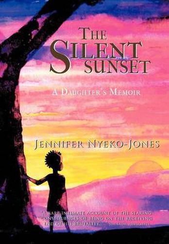 Cover image for The Silent Sunset: A Daughter's Memoir