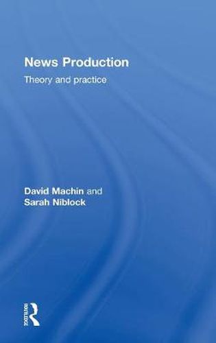 Cover image for News Production: Theory and Practice