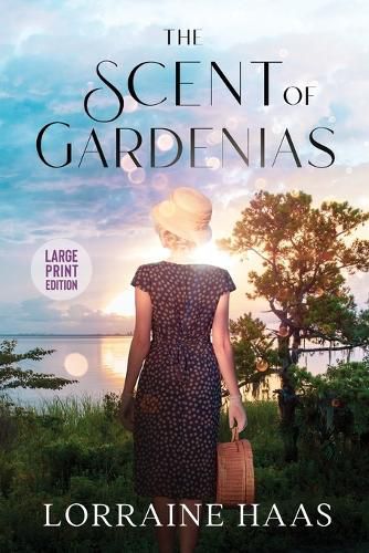 Cover image for The Scent of Gardenias: A Strong Woman Overcoming Circumstances Novel