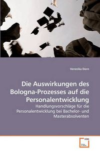 Cover image for Die Auswirkungen Des Bologna-Prozesses Auf Die Personalentwicklung