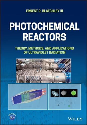 Cover image for Photochemical Reactors: Theory, Methods, and Ultra violet Radiation Applications