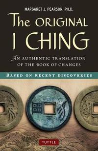 Cover image for Original I Ching: An Authentic Translation of the Book of Changes