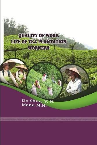 Cover image for Quality of Work Life of Tea Plantation Workers