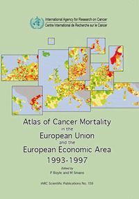 Cover image for Atlas of Cancer Mortality in European Union and the European Economic Area 1993-1997