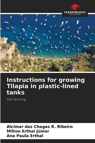 Cover image for Instructions for growing Tilapia in plastic-lined tanks