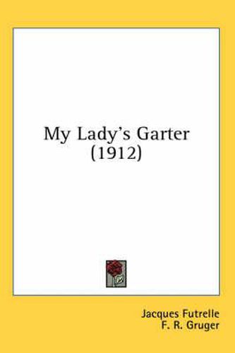 Cover image for My Lady's Garter (1912)