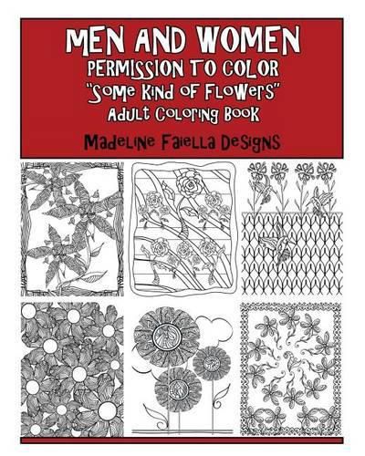 Cover image for Men & Women Permission to Color  Some Kind of Flowers: Adult Coloring Book