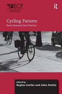 Cover image for Cycling Futures: From Research into Practice