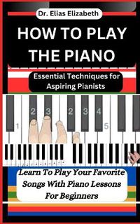 Cover image for How to Play the Piano
