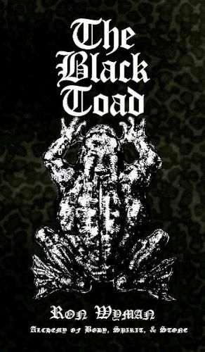 Cover image for The Black Toad: Alchemy of Body, Spirit, & Stone