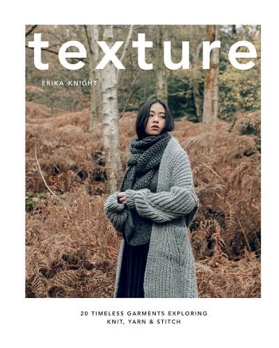 Cover image for Texture: 20 Timeless Garments Exploring Knit, Yarn & Stitch