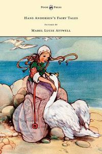 Cover image for Hans Andersen's Fairy Tales Pictured By Mabel Lucie Attwell