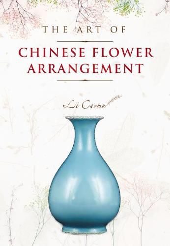 Cover image for The Art of Chinese Flower Arrangement