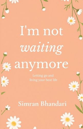 Cover image for I'm not waiting anymore