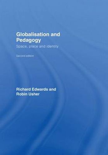 Globalisation & Pedagogy: Space, Place and Identity