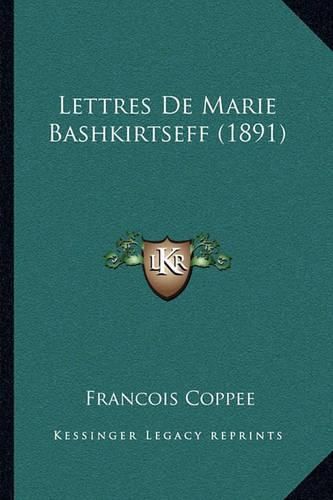 Lettres de Marie Bashkirtseff (1891)