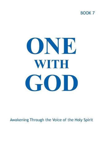 Cover image for One With God: Awakening Through the Voice of the Holy Spirit - Book 7