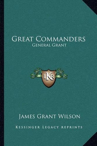 Great Commanders: General Grant