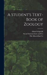 Cover image for A Student's Text-Book of Zoology