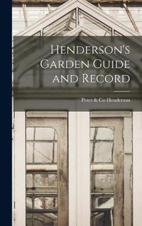 Cover image for Henderson's Garden Guide and Record