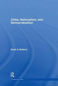 Cover image for Cities, Nationalism and Democratization