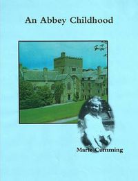 Cover image for An Abbey Childhood