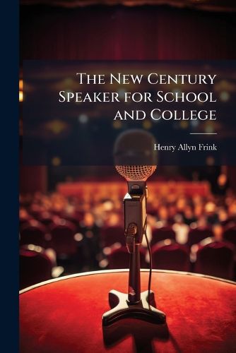 Cover image for The New Century Speaker for School and College