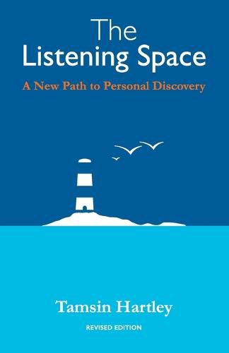 Cover image for The Listening Space: A New Path to Personal Discovery (second edition)