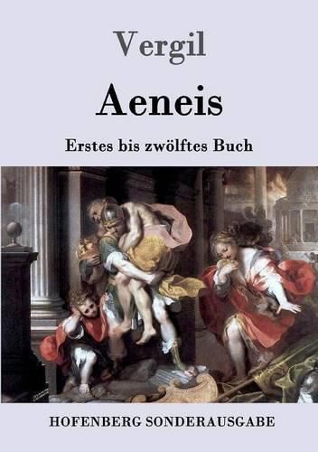 Aeneis: Erstes bis zwoelftes Buch