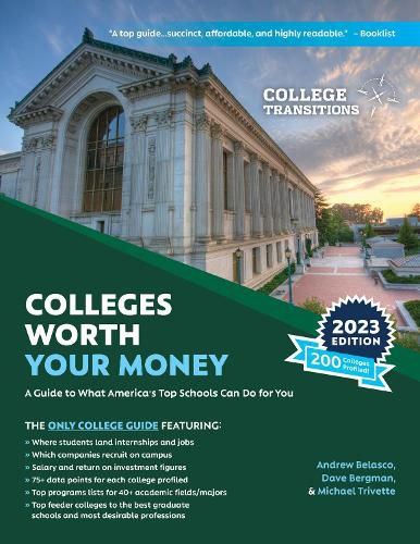 Colleges Worth Your Money: A Guide to What America's Top Schools Can Do for You