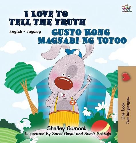 Cover image for I Love to Tell the Truth Gusto Kong Magsabi Ng Totoo: English Tagalog Bilingual Edition