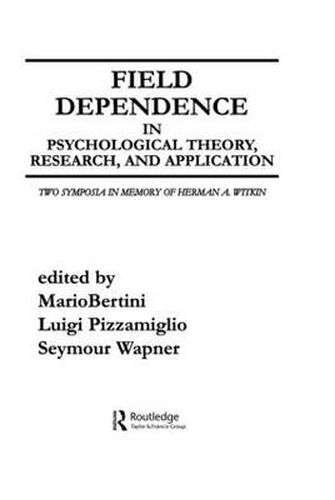 Cover image for Field Dependence in Psychological Theory, Research and Application: Two Symposia in Memory of Herman A. Witkin