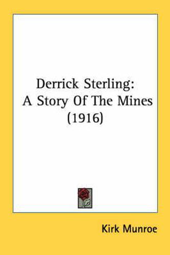 Derrick Sterling: A Story of the Mines (1916)