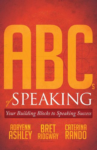 Cover image for ABCs of Speaking: Your Building Blocks to Speaking Success