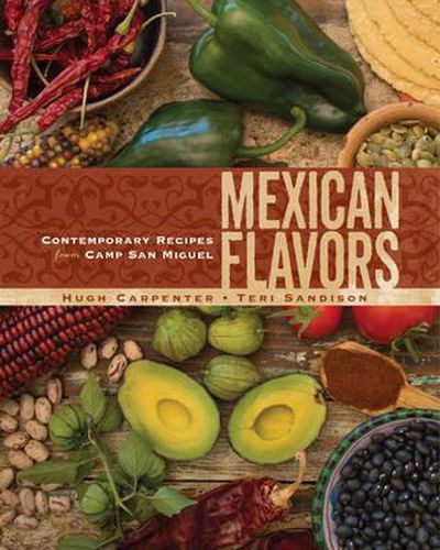 Cover image for Mexican Flavors: Contemporary Recipes from Camp San Miguel