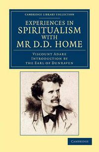 Cover image for Experiences in Spiritualism with Mr D. D. Home