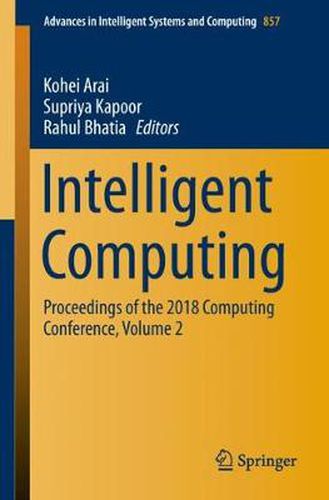 Intelligent Computing: Proceedings of the 2018 Computing Conference, Volume 2