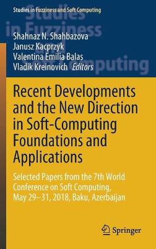 Cover image for Recent Developments and the New Direction in Soft-Computing Foundations and Applications: Selected Papers from the 7th World Conference on Soft Computing, May 29-31, 2018, Baku, Azerbaijan