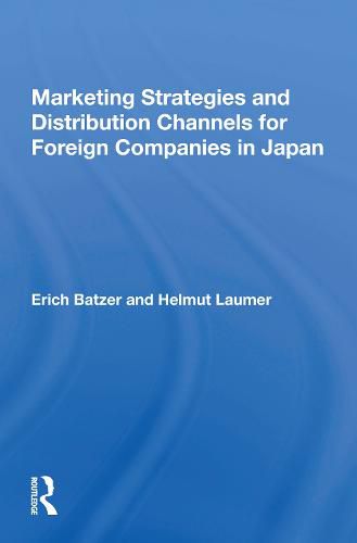 Cover image for Marketing Strategies and Distribution Channels for Foreign Companies in Japan