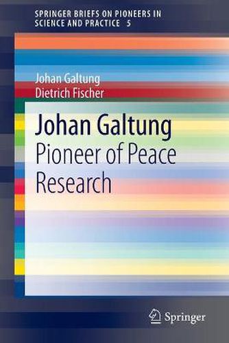 Cover image for Johan Galtung: Pioneer of Peace Research