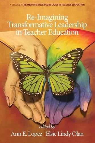 Cover image for Re-Imagining Transformative Leadership in Teacher Education