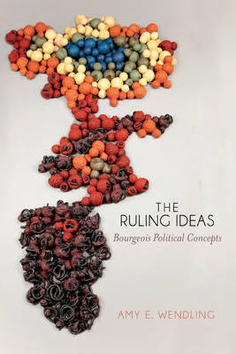 Cover image for The Ruling Ideas: Bourgeois Political Concepts