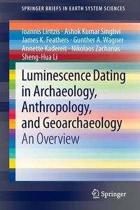 Cover image for Luminescence Dating in Archaeology, Anthropology, and Geoarchaeology: An Overview