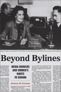 Cover image for Beyond Bylines: Media Workers and Womenas Rights in Canada