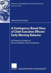 Cover image for A Contingency-Based View of Chief Executive Officers' Early Warning Behaviour: An Empirical Analysis of German Medium-sized Companies