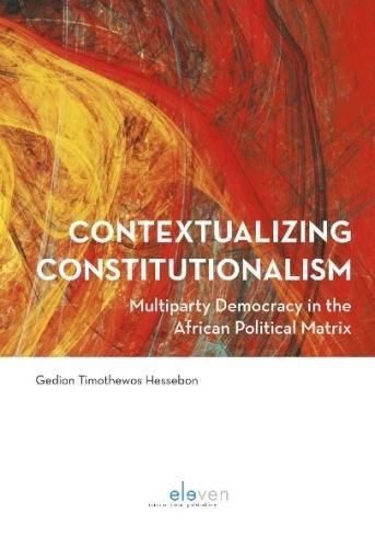 Cover image for Contextualizing Constitutionalism: Multiparty Democracy in the African Political Matrix