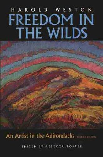 Cover image for Freedom in the Wilds: An Artist in the Adirondacks, Third Edition