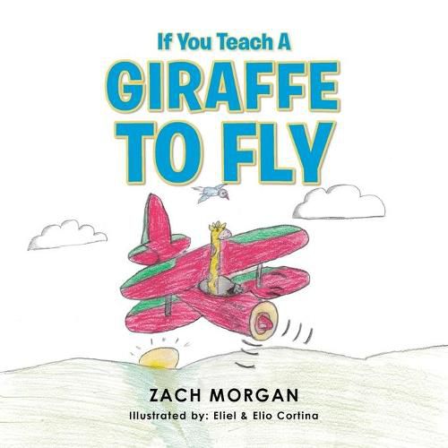 Cover image for If You Teach a Giraffe to Fly